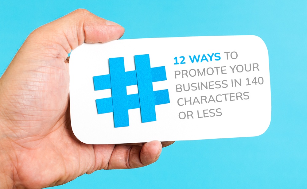 12 Ways to Promote Your Business in 140 Characters or Less.jpg