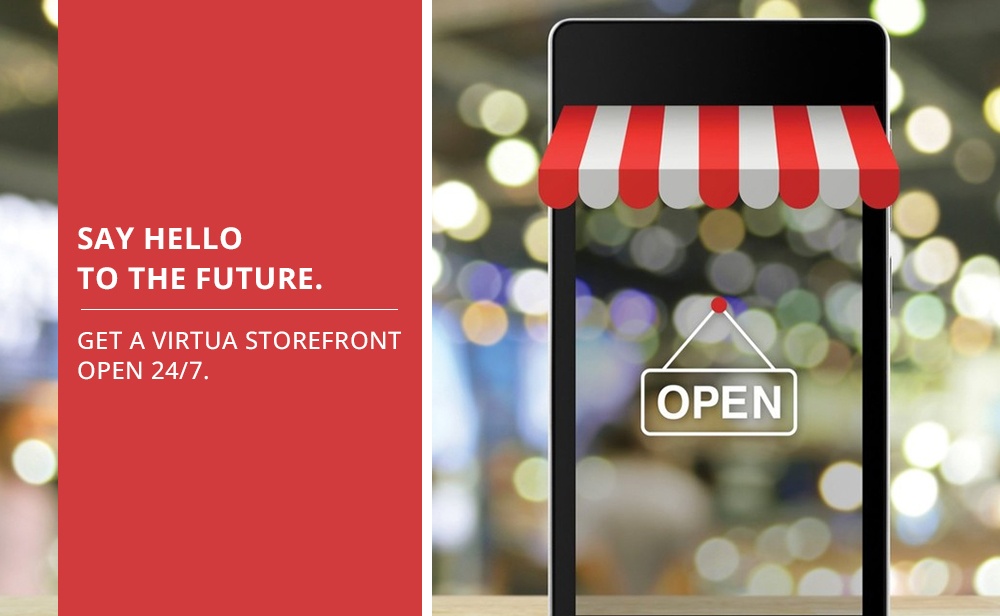 Say Hello to the Future. Get a Virtual Storefront. Open 247..jpg