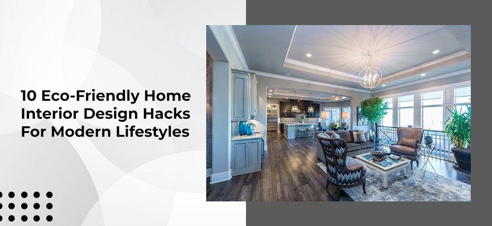 Image showcasing 10 Eco-Friendly Home Interior Design Hacks For Modern Lifestyles