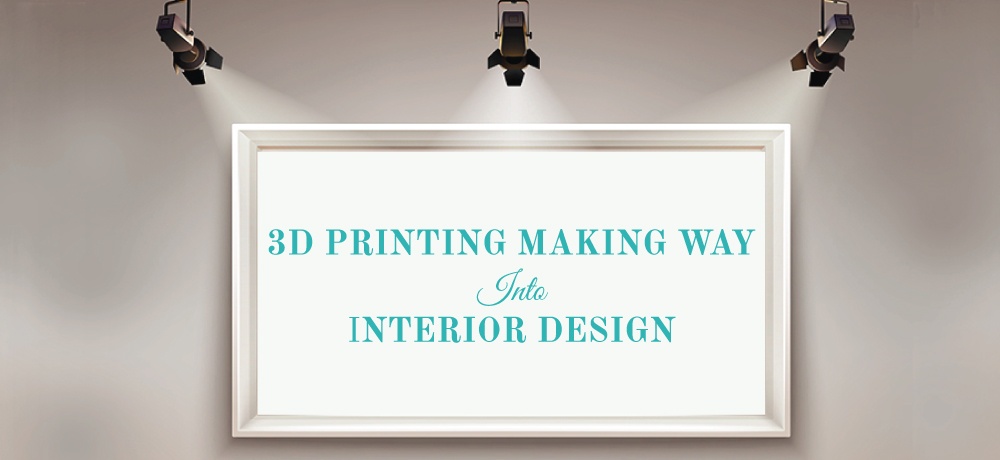 3D Printing Making Way Into Interior Design-Mark Luther Design.jpg