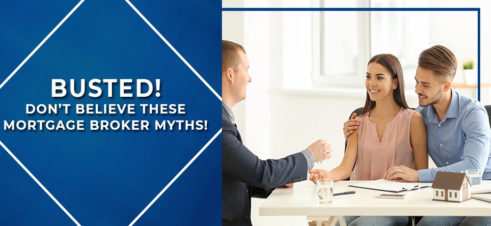 Busted!-Don’t-Believe-These-Mortgage-Broker-Myths!.jpg