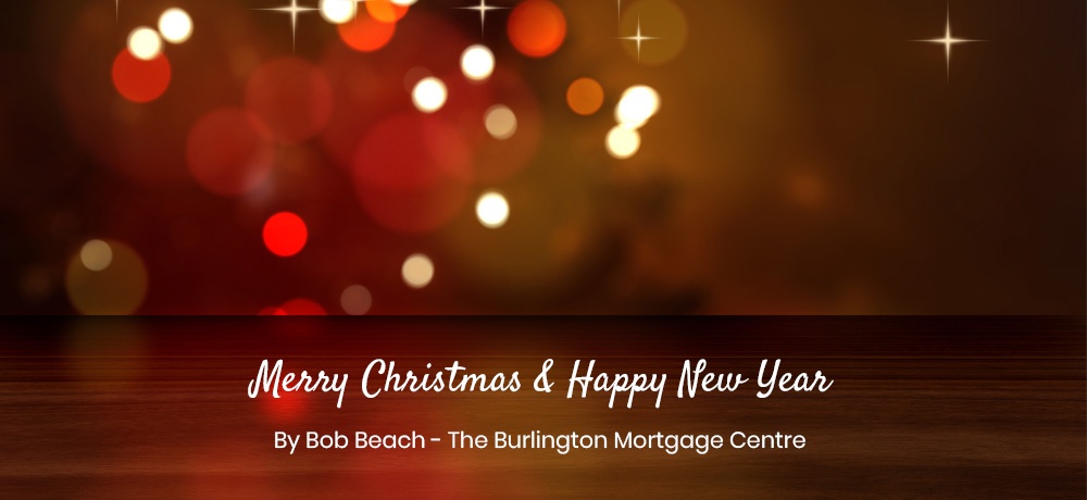 Season’s Greetings From Bob Beach - The Burlington Mortgage Centre