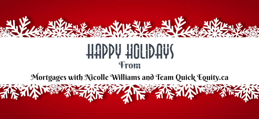 Season’s Greetings from Mortgages with Nicolle Williams and Team Quick Equity.ca