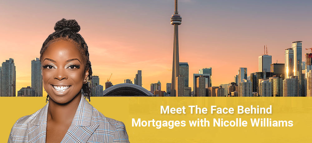 Meet The Face Behind Mortgages with Nicolle Williams