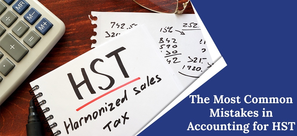 The Most Common Mistakes in Accounting For HST.