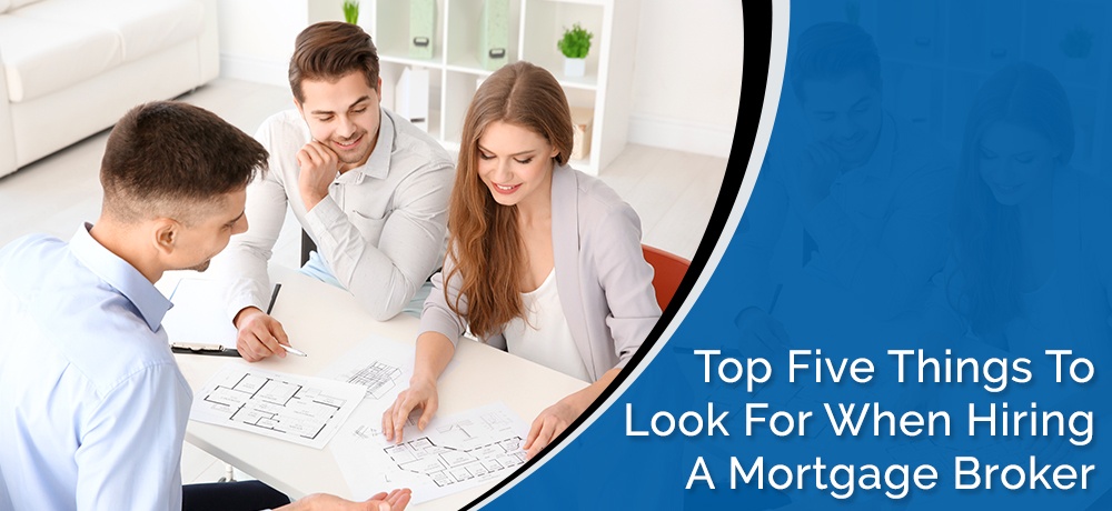 Top-Five-Things-To-Look-For-When-Hiring-A-Mortgage-Broker-Hu Brietkopf.jpg