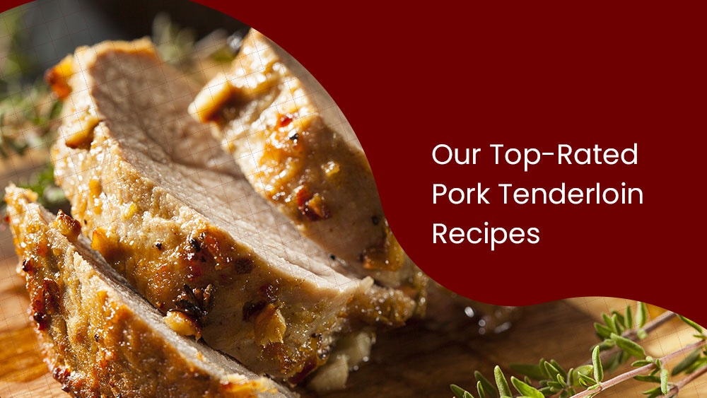 Our Top-Rated Pork Tenderloin Recipes.jpg