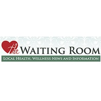 The Waiting Room - Local Health Wellness News and Information