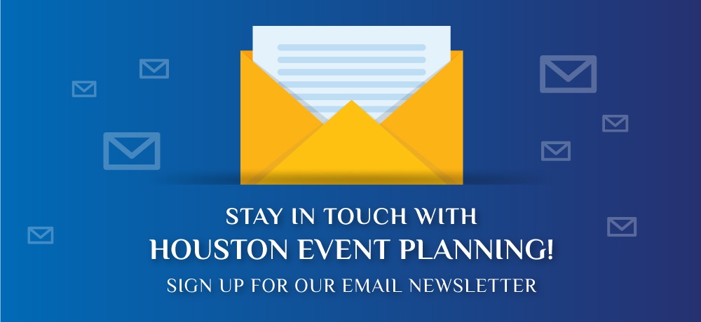 Stay In Touch With Houston Event Planning!