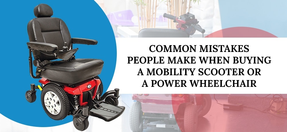 Common Mistakes People Make When Buying A Mobility Scooter Or A Power Wheelchair.jpg