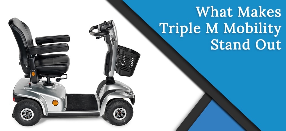 What Makes Triple M Mobility Stand Out.jpg