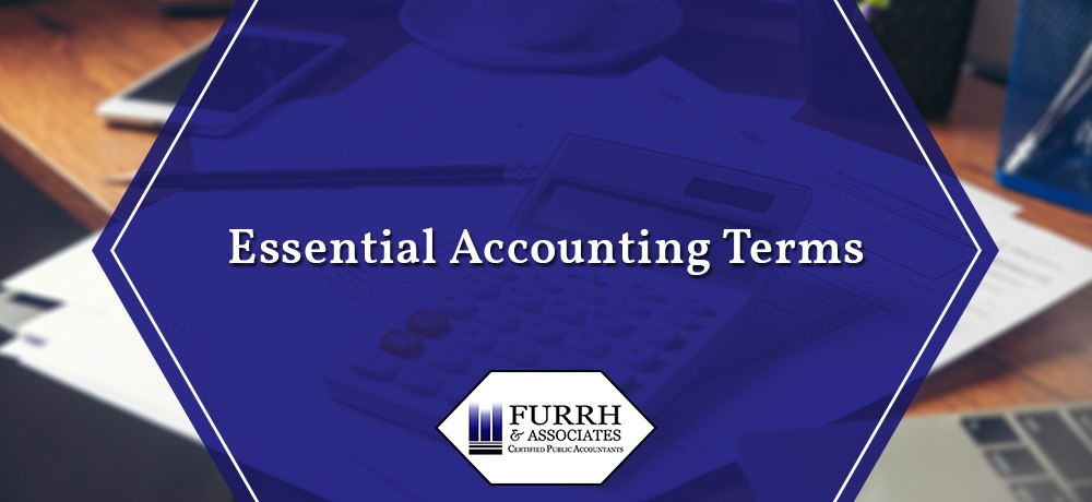 Essential Accounting Terms -  Blog by Furrh And Associates, PC