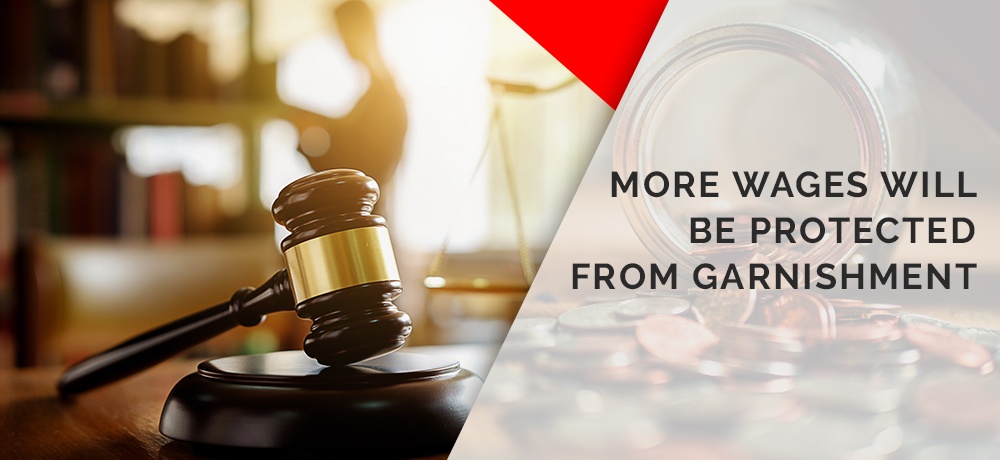 More Wages Will Be Protected from Garnishment - Blog by Sam Calvert, Attorney at Law