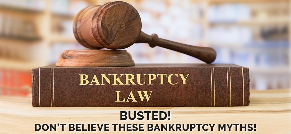 Busted Don’t Believe These Bankruptcy Myths - Blog by Sam Calvert, Attorney at Law