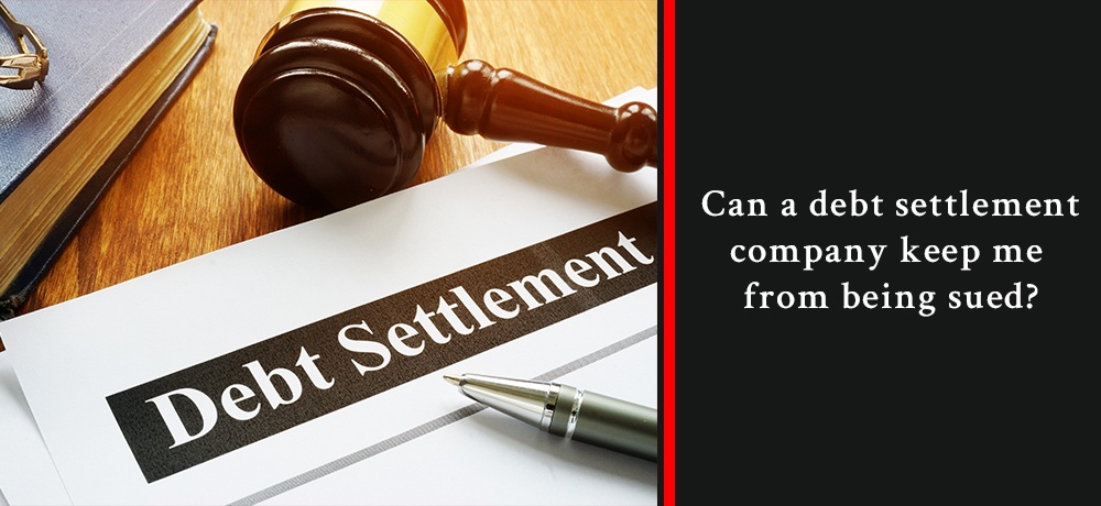 Can a Debt Settlement Company Keep Me from Being Sued - Blog by Sam Calvert, Attorney at Law