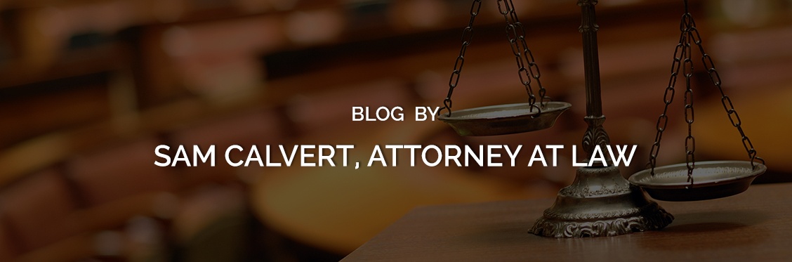Blog by Sam Calvert, Attorney at Law