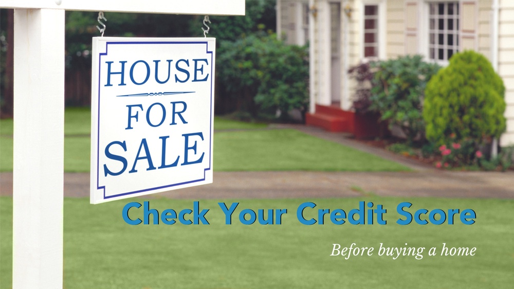 Buying a Home - Check Your Credit Score First