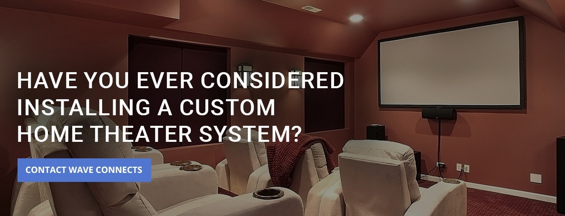 Have you ever considered installing a custom home theatre system - Home Theatre System Design by Wave Connects