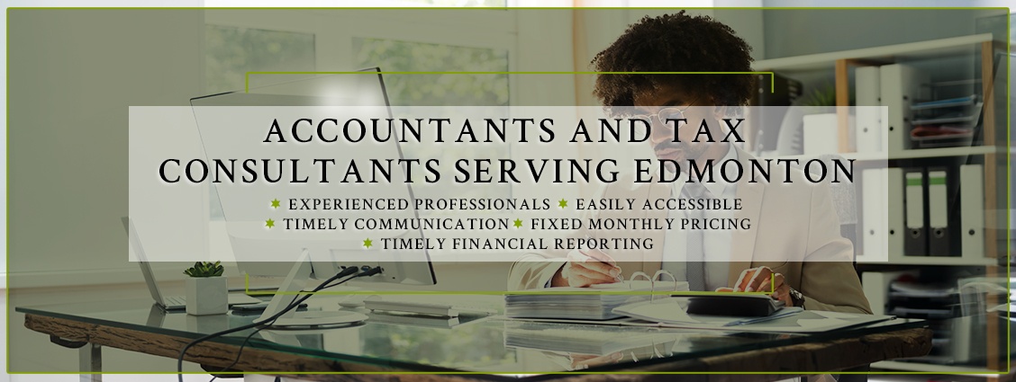Our Accountants offer Trusted and Professional Accounting, Bookkeeping and Tax Services to clients across Edmonton.