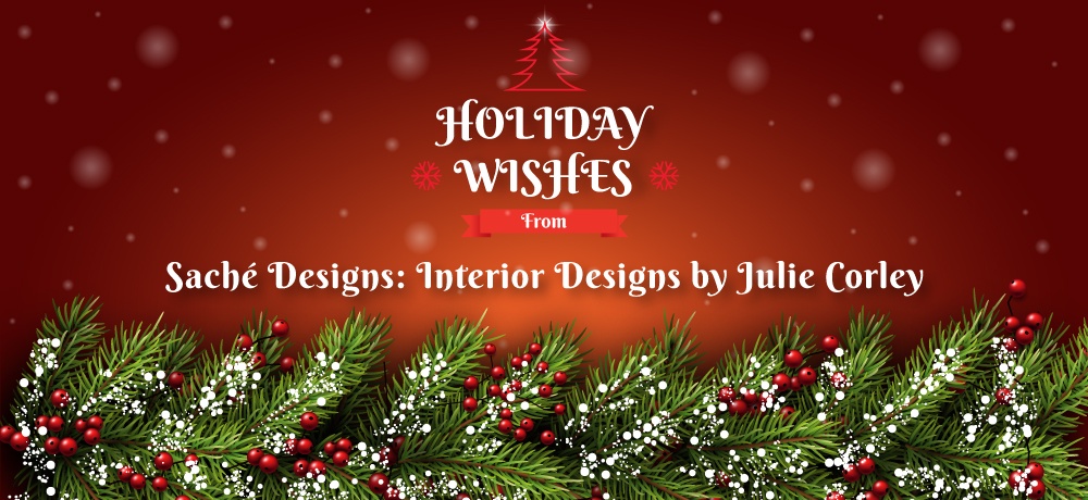 Saché-Designs--Interior-Designs-by-Julie-Corley---Month-Holiday-2019-Blog---Blog-Banner.jpg
