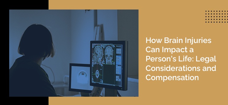 How Brain Injuries Can Impact a Person's Life Legal Considerations and Compensation