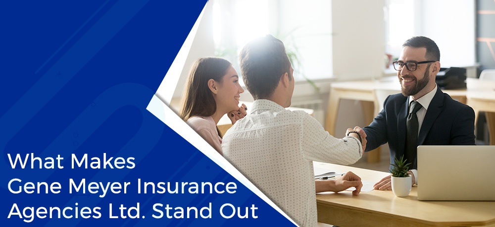Here's what makes Gene Meyer Insurance Agencies Ltd. stand out