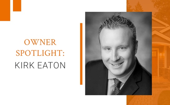 Owner Spotlight: Kirk Eaton
