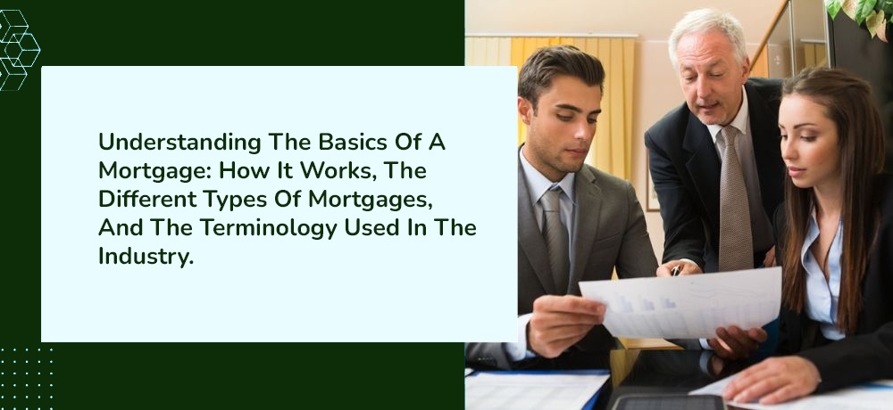 Understanding-The-Basics-Of-A-Mortgage.jpg