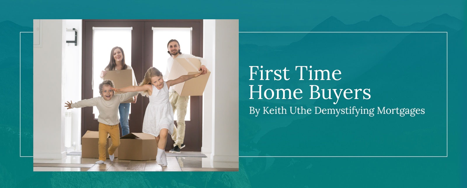 Keith Uthe Demystifying Mortgages - First Time Home Buyer Mortgage Services in Calgary, Edmonton, AB