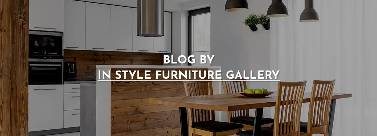Blog by In Style Furniture Gallery
