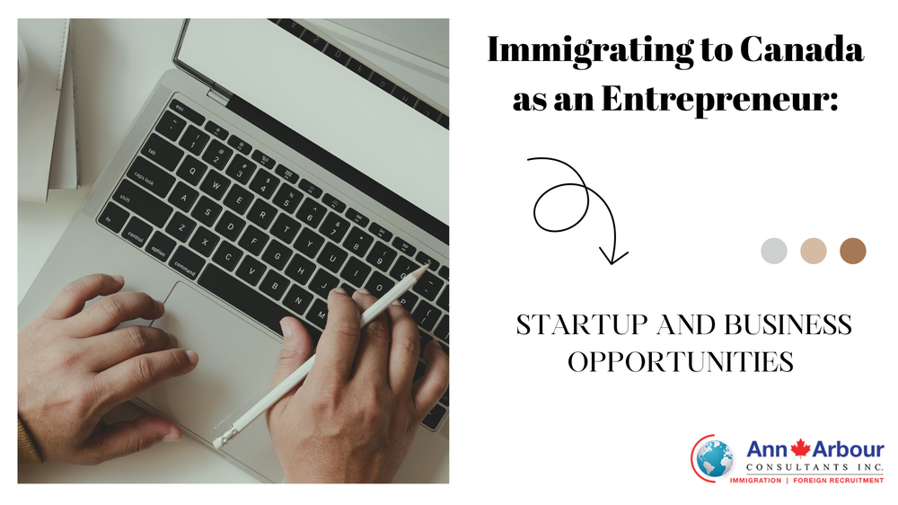 Immigrating to Canada as an Entrepreneur Startup and Business Opportunities (1).png