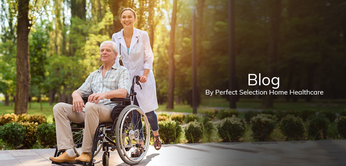 Blog by Perfect Selections Home Healthcare