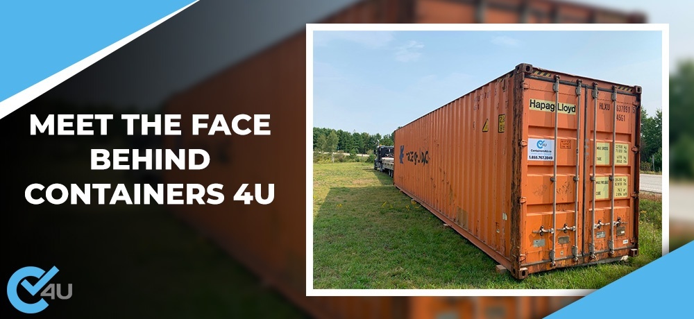 Meet the Face Behind Containers 4U - Used Shipping Containers Edmonton