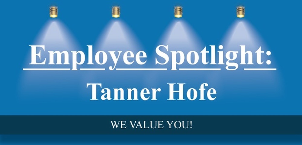 Employee Spotlight - Tanner Hofe.jpg