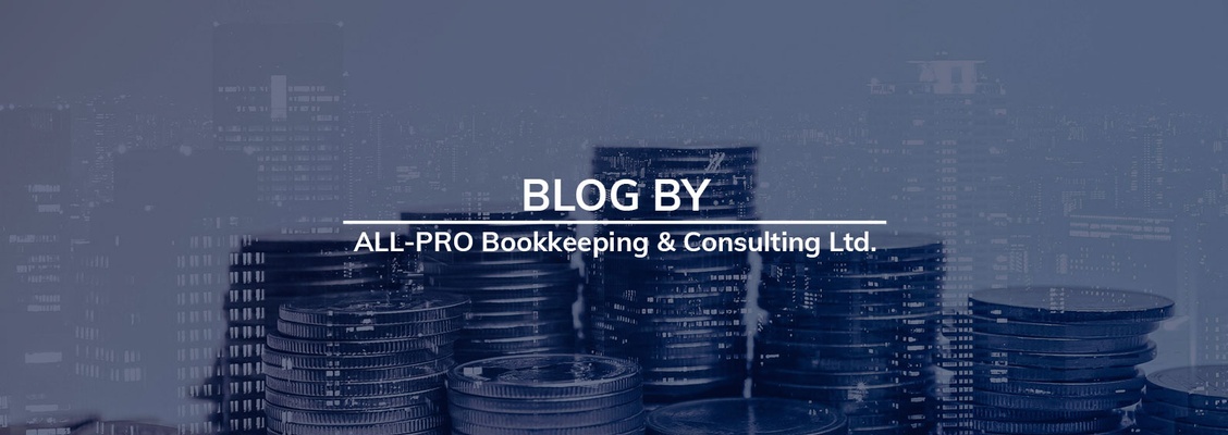 Blog by ALL-PRO Bookkeeping & Consulting Ltd.