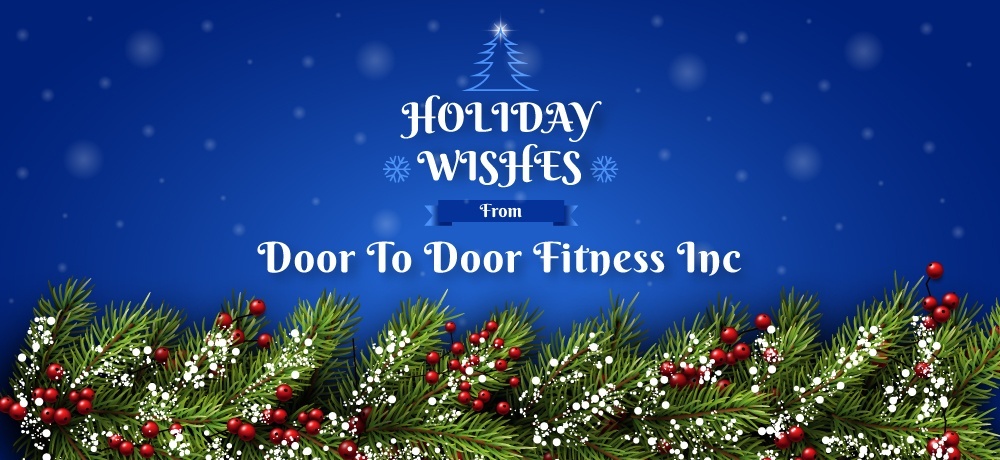Holiday Wishes From Door To Door Fitness Inc