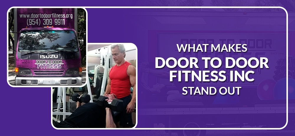 What Makes Door To Door Fitness Inc Stand Out