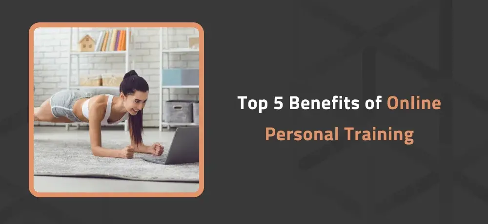 TOP 5 BENEFITS OF ONLINE PERSONAL TRAINING.webp