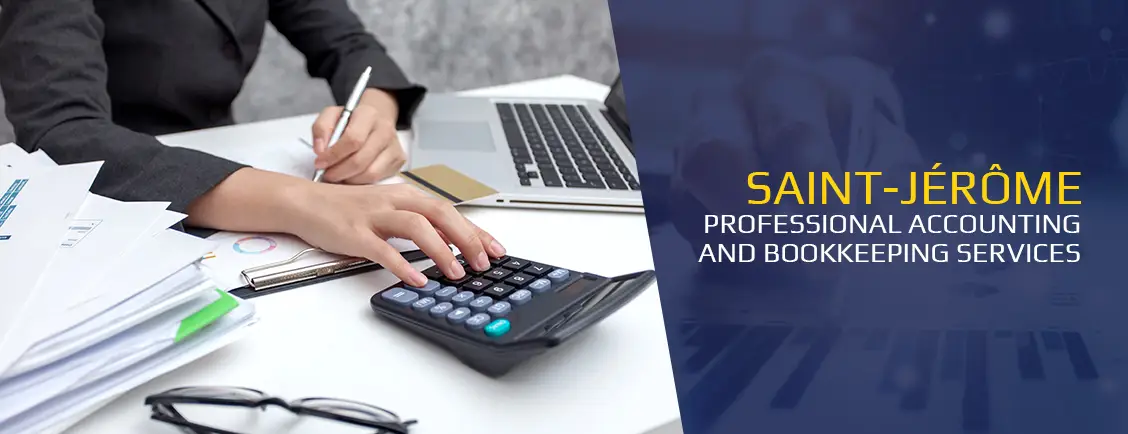 Professional Accounting and Bookkeeping Services Saint-Jérôme