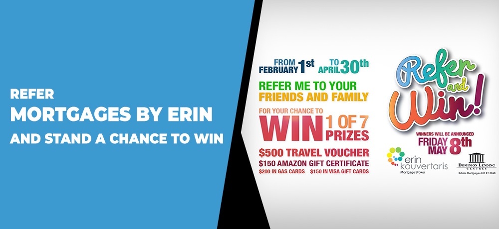 Refer Mortgages By Erin And Stand A Chance To Win Amazing Prices