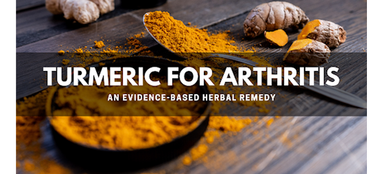 Turmeric For Arthritis: An Evidence-Based Herbal Remedy