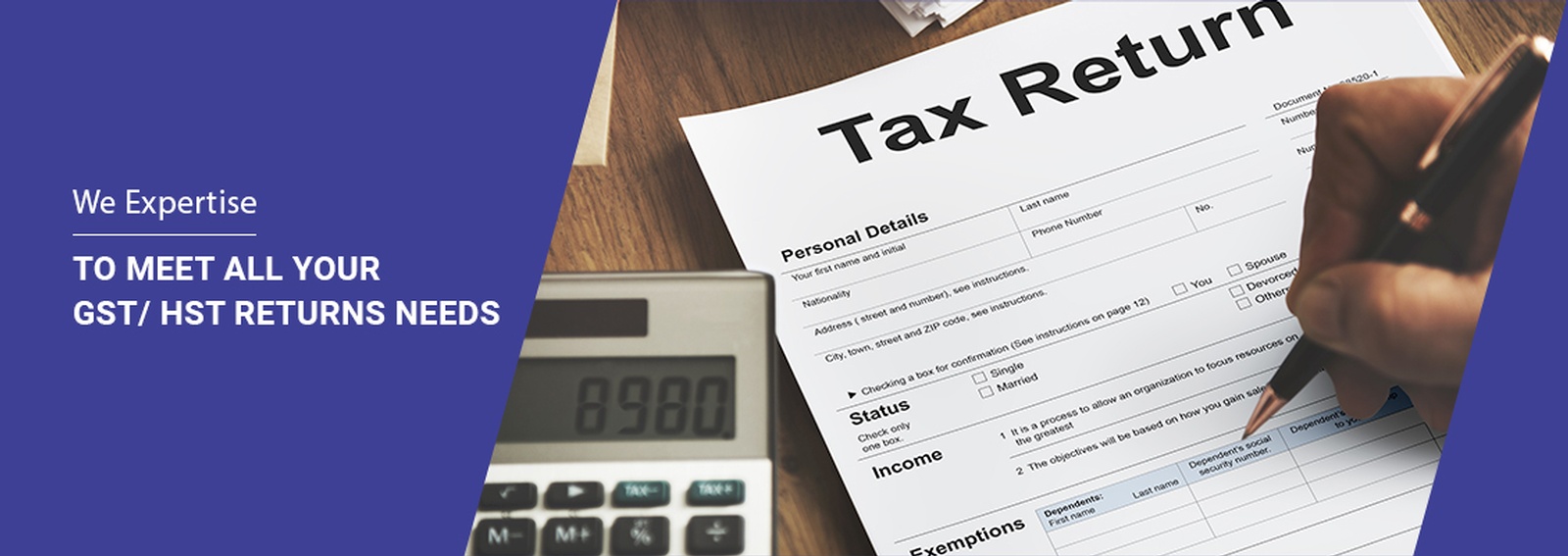 We ensure filing of tax returns on a timely basis to avoid late payments and interest.