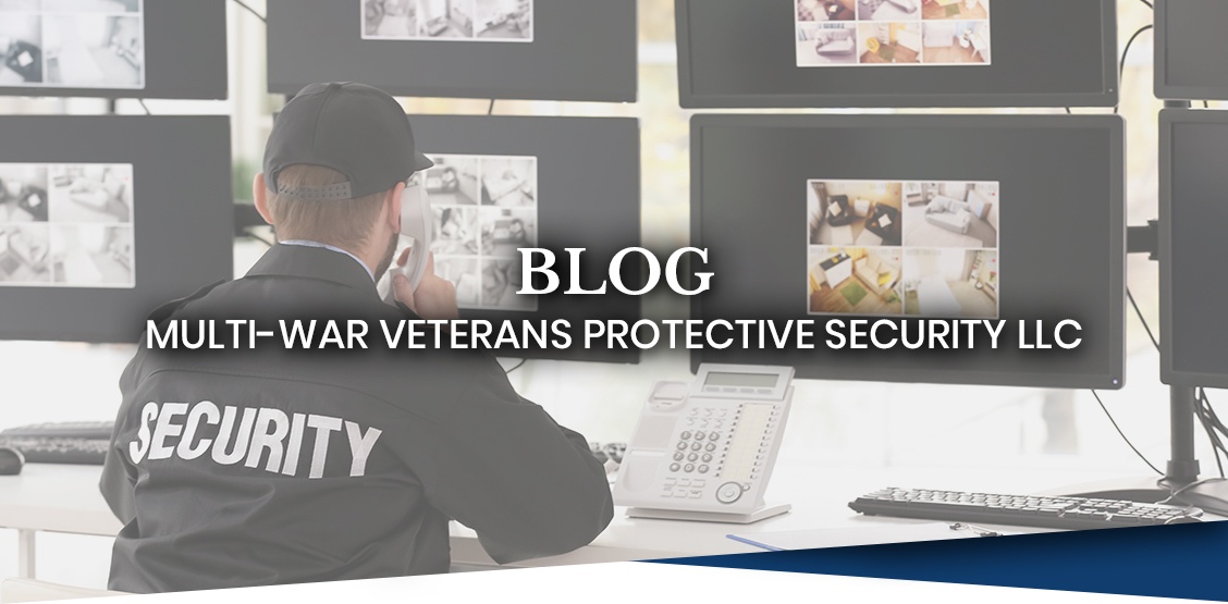  Blog by Multi-War Veterans Protective Security LLC