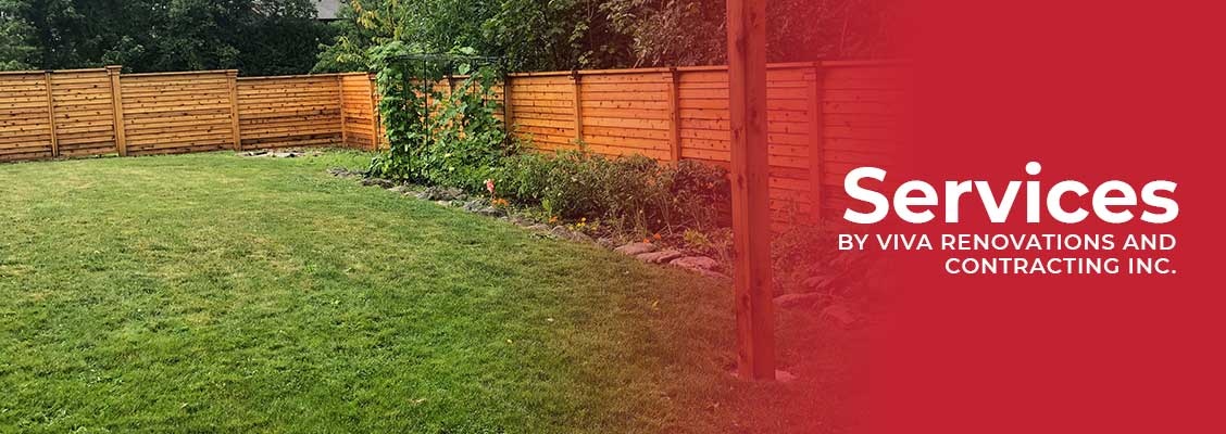 Services by Viva Renovations and Contracting Inc. - Fence and Deck Renovation in Burlington