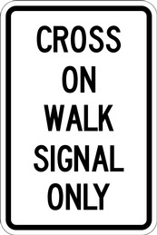 RA Series Cross On Walk Signal Only - Regulatory Signage Solutions Belleville by B M R  Mfg  Inc
