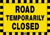 Road Temporarily Closed Sign Board - Signage Solutions Trent Hills by B M R  Mfg  Inc