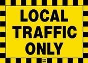 Local Traffic Only Sign Board - Signage Solutions Belleville by B M R  Mfg  Inc