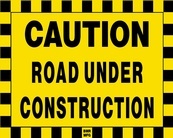 Caution Road Under Construction Sign Board - Signage Solutions Trent Hills by B M R  Mfg  Inc