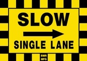 Slow Single Lane Sign Board with Right Arrow - Signage Solutions Campbellford by B M R  Mfg  Inc