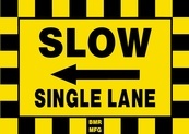 Slow Single Lane Sign Board with Left Arrow - Signage Solutions Belleville by B M R  Mfg  Inc